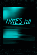 Notes 120: (6 x 9) Notebook