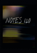 Notes 120: (7 x 10) Notebook