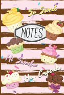 Notes: Cute Cupcake Notebook So Sweet HI Sweetie Hey Cupcake 6"X9" 120 Pages