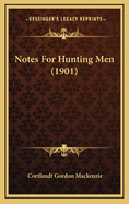 Notes for Hunting Men (1901)