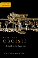 Notes for Oboists: A Guide to the Repertoire