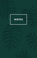 Notes: Forest Green Monstera Leaf Tropical Palm Beach Paperback Journal / Diary / Notebook with 100 Lined, Cream-colored Pages for Writing Notes and Hand-Painted Design Elements by The Prime Floridian