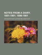 Notes from a Diary, 1851-1901; 1896-1901