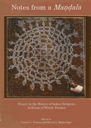Notes from a Mandala: Essays in the History of Indian Religions in Honor of Wendy Doniger