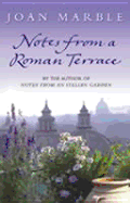 Notes from a Roman Terrace - Marble, Joan