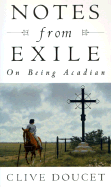 Notes from Exile: On Being Acadian