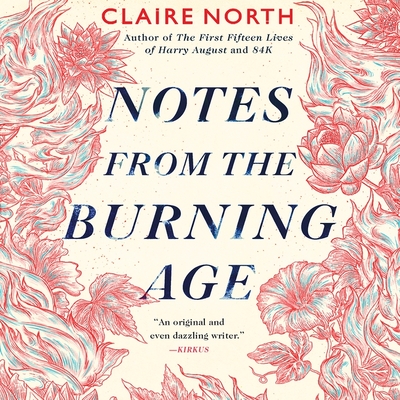 Notes from the Burning Age - North, Claire, and Kenny, Peter (Read by)