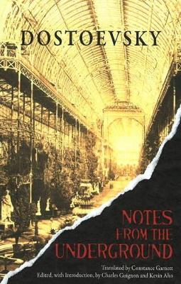 Notes from the Underground - Dostoevsky, Fyodor, and Garnett, Constance (Translated by), and Guignon, Charles (Editor)