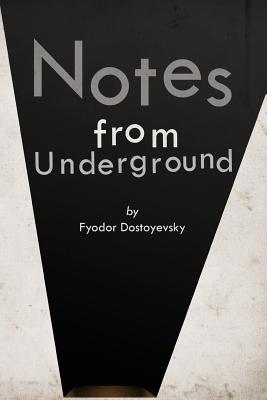 Notes from Underground - Garnett, Constance (Translated by), and Dostoyevsky, Fyodor