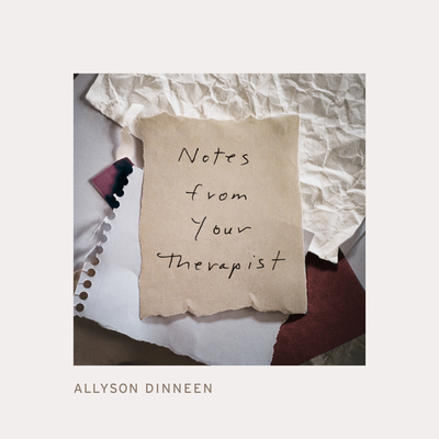 Notes from Your Therapist - Dinneen, Allyson