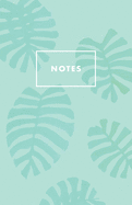 Notes: Mint Green Monstera Tropical Palm Beach Paperback Journal / Diary / Notebook with 100 Lined, Cream-colored Pages for Writing Notes and Hand-Painted Design Elements by The Prime Floridian