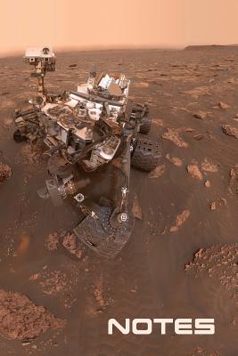 Notes: NASA JPL Curiosity Mars Rover Selfie At Duluth Notebook Journal Diary Logbook - Witty Logic, Space Books by