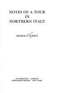 Notes of a tour in Northern Italy