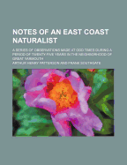 Notes of an East Coast Naturalist: A Series of Observations Made at Odd Times During a Period of Twenty-Five Years in the Neighborhood of Great Yarmouth