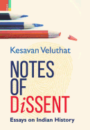 Notes of Dissent: Essays on Indian History