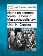 Notes on Common Forms: A Book of Massachusetts Law