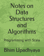 Notes on Data Structures and Algorithms: Programming with Scala