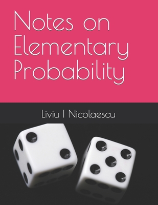 Notes on Elementary Probability - Nicolaescu, Liviu I