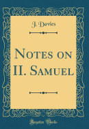 Notes on II. Samuel (Classic Reprint)