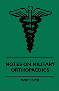 Notes On Military Orthopaedics