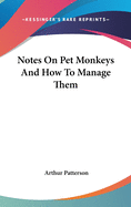 Notes On Pet Monkeys And How To Manage Them