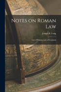 Notes on Roman Law: Law of Persons, Law of Contracts