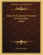 Notes on St. Jerome's Tractates on the Psalms (1908)