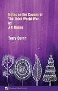 Notes on the Causes of The Third World War by J C Dunne