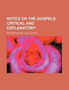 Notes on the Gospels, Critical and Explanatory