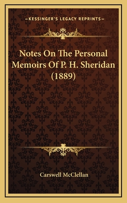 Notes on the Personal Memoirs of P. H. Sheridan (1889) - McClellan, Carswell