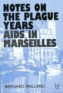 Notes on the Plague Years: AIDS in Marseilles