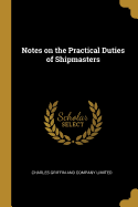 Notes on the Practical Duties of Shipmasters