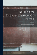 Notes On Thermodynamics, Part 1