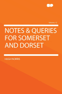 Notes & Queries for Somerset and Dorset Volume 12