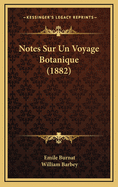 Notes Sur Un Voyage Botanique (1882)