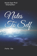 Notes To Self: One