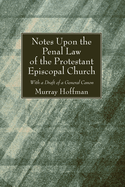 Notes Upon the Penal Law of the Protestant Episcopal Church