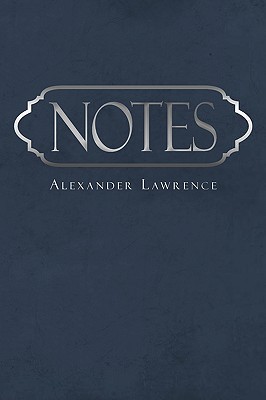 Notes - Lawrence, Alexander