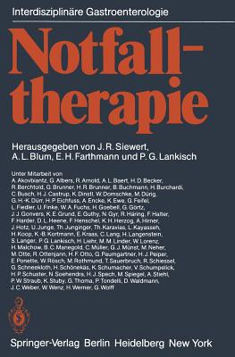 Notfalltherapie: Konservative Und Operative Therapie Gastrointestinaler Notflle - Siewert, J R (Editor), and Blum, A L (Editor), and Fahrtmann, E H (Editor)