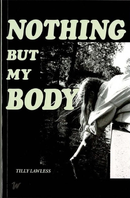 Nothing But My Body - Lawless, Tilly