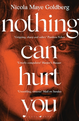 Nothing Can Hurt You: 'A gothic Olive Kitteridge mixed with Gillian Flynn' VOGUE - Goldberg, Nicola Maye