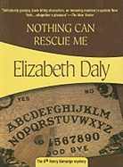 Nothing Can Rescue Me - Daly, Elizabeth