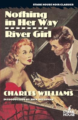 Nothing in Her Way / River Girl - Williams, Charles, and Ollerman, Rick (Introduction by)