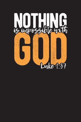 Nothing Is Impossible With God Luke 1: 37: Gratitude and Bible Journal and Diary Undated - Children, Teaching Christ, and Williams, Corine, and Hyman, Corine