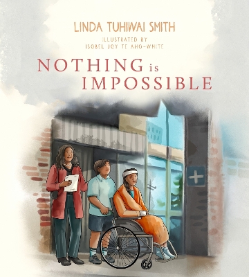 Nothing is Impossible - Smith, Linda Tuhiwai