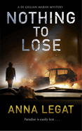 Nothing to Lose: the DI Gillian Marsh Mysteries Book 2