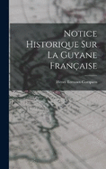 Notice Historique Sur La Guyane Franaise