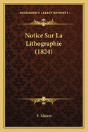 Notice Sur La Lithographie (1824)