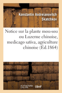 Notice Sur La Plante Mou-Sou Ou Luzerne Chinoise, Medicago Sativa, Agriculture Chinoise