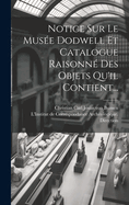 Notice Sur Le Muse Dodwell Et Catalogue Raisonn Des Objets Qu'il Contient...